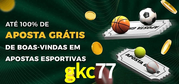 gkc77 Ate 100% de Aposta Gratis